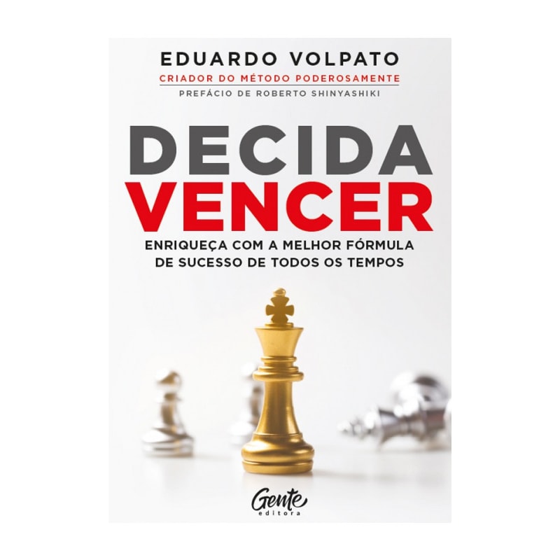 DECIDA VENCER: ENRIQUEÇA COM A MELHOR FÓRMULA DE SUCESSO DE TODOS OS TEMPOS