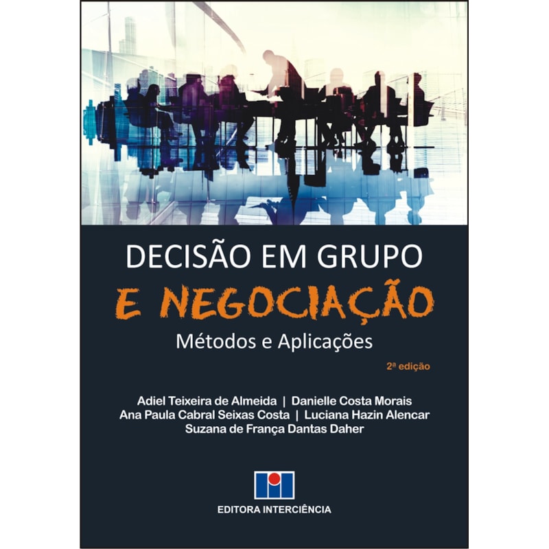 Decisão em grupo e negociação: métodos e aplicações