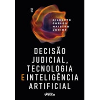 Decisão Judicial, Tecnologia e Inteligência Artificial - 1ª Ed - 2026
