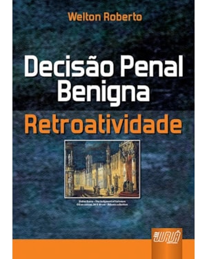 DECISÃO PENAL BENIGNA - RETROATIVIDADE