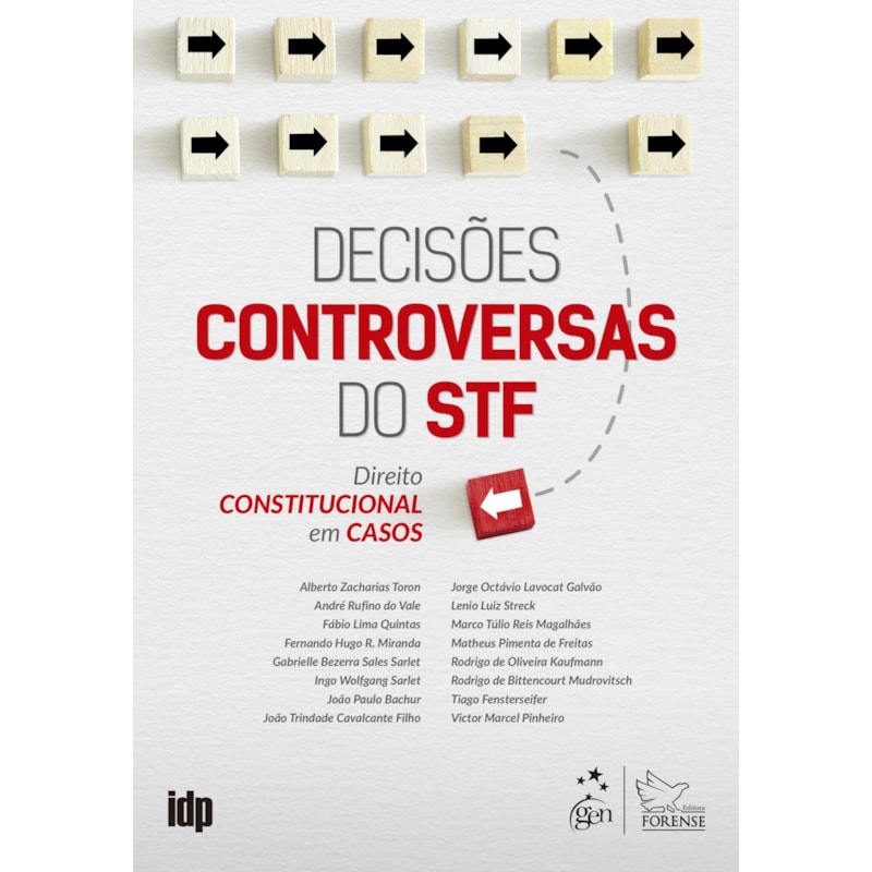 DECISÕES CONTROVERSAS DO STF - DIREITO CONSTITUCIONAL EM CASOS - 1ª EDIÇÃO 2020