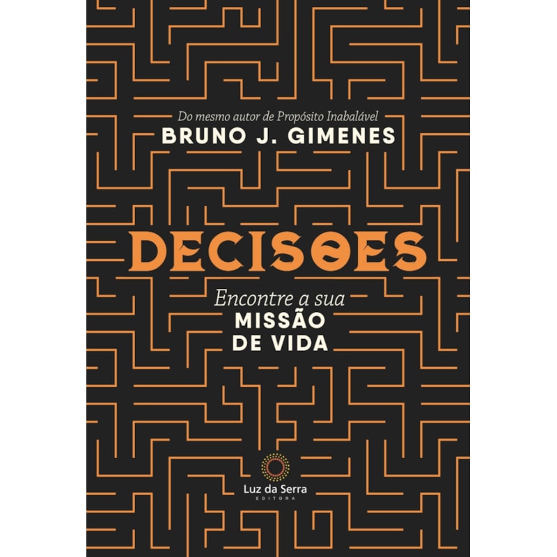DECISÕES: ENCONTRE A SUA MISSÃO DE VIDA