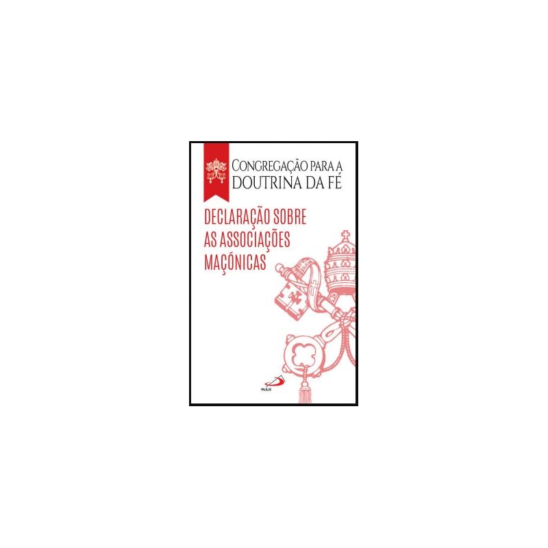 DECLARAÇÃO SOBRE AS ASSOCIAÇÕES MAÇÓNICAS