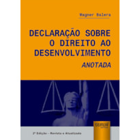 DECLARAÇÃO SOBRE O DIREITO AO DESENVOLVIMENTO ANOTADA