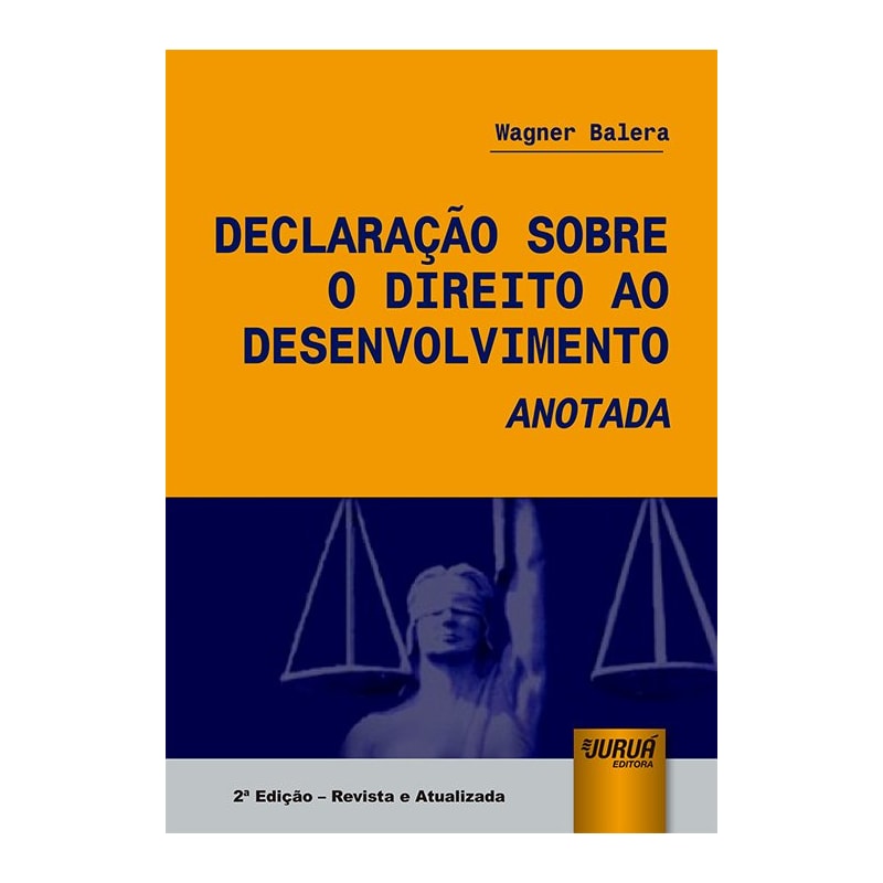 DECLARAÇÃO SOBRE O DIREITO AO DESENVOLVIMENTO ANOTADA
