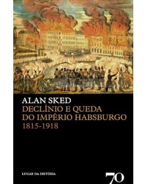 Declínio e queda do Império Habsburgo: 1815-1918