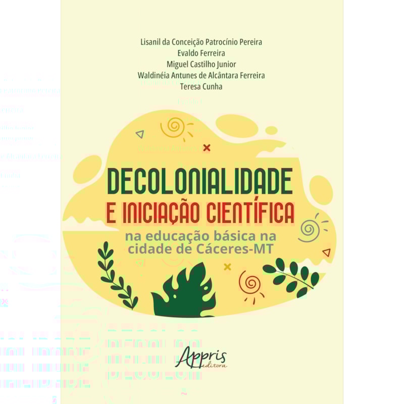 DECOLONIALIDADE E INICIAÇÃO CIENTÍFICA NA EDUCAÇÃO BÁSICA NA CIDADE DE CÁCERES-MT