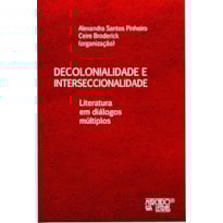 Decolonialidade e interseccionalidade: Literatura em diálogos múltiplos