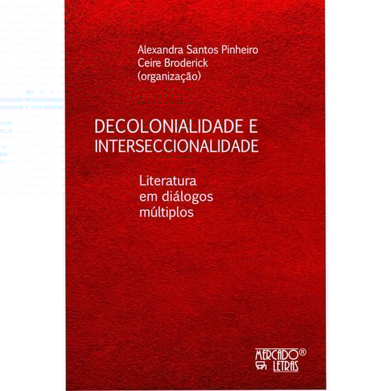 Decolonialidade e interseccionalidade: Literatura em diálogos múltiplos