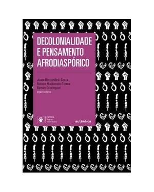 DECOLONIALIDADE E PENSAMENTO AFRODIASPÓRICO - 2ª EDIÇÃO