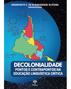 DECOLONIALIDADE PONTOS E CONTRAPONTOS NA EDUCAÇÃO LINGUÍSTICA CRÍTICA