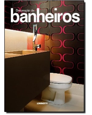 DECORAÇÃO DE BANHEIROS - VOL. 1