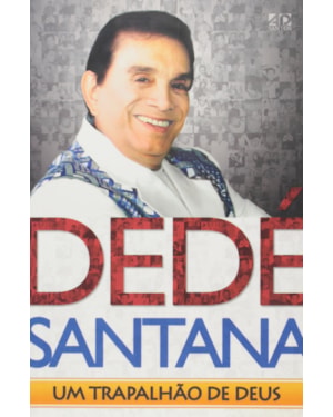 DEDE SANTANA - UM TRAPALHAO DE DEUS - 1