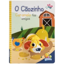 Dedinhos fantoches: Cãozinho Caramelo faz amigos, O