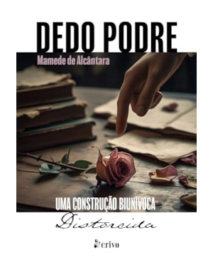 DEDO PODRE: UMA CONSTRUÇÃO BIUNÍVOCA DISTORCIDA