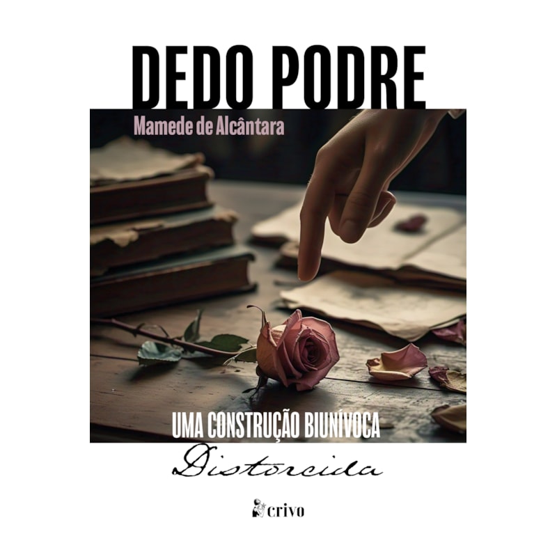 DEDO PODRE: UMA CONSTRUÇÃO BIUNÍVOCA DISTORCIDA