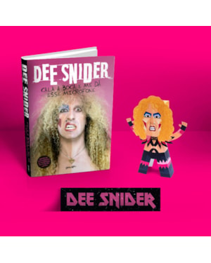 DEE SNIDER: CALA A BOCA E ME DÁ ESSE MICROFONE (EDIÇÃO ESPECIAL COM BRINDES): MEMÓRIAS DESVAIRADAS DO FRONTMAN DO TWISTED SISTER