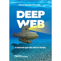 DEEP  WEB - A INTERNET QUE NAO ESTA NO GOOGLE - 1ª