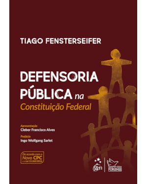 DEFENSORIA PÚBLICA NA CONSTITUIÇÃO FEDERAL - 1ª EDIÇÃO 2017
