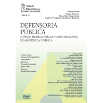 DEFENSORIA PÚBLICA: O ÚNICO MODELO PÚBLICO-CONSTITUCIONAL DE ASSISTÊNCIA JURÍDICA