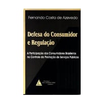 DEFESA DO CONSUMIDOR E REGULAÇÃO