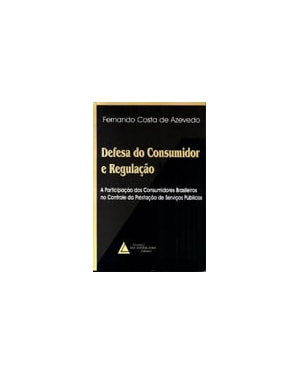 DEFESA DO CONSUMIDOR E REGULAÇÃO
