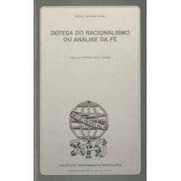 DEFESA DO RACIONALISMO OU ANALISE DA FE - 1