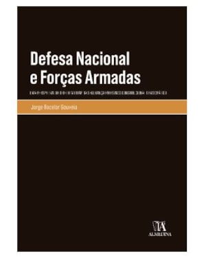 Defesa nacional e forças armadas: uma perspectiva do direito militar da segurança em estado constitucional democrático