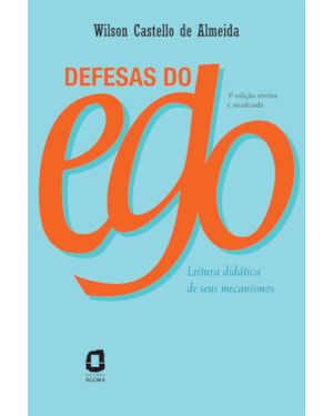 DEFESAS DO EGO: LEITURA DIDÁTICA DE SEUS MECANISMOS