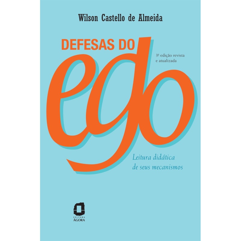 DEFESAS DO EGO: LEITURA DIDÁTICA DE SEUS MECANISMOS