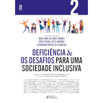 DEFICIÊNCIA & OS DESAFIOS PARA UMA SOCIEDADE INCLUSIVA - VOL 2 - 1ª ED - 2022