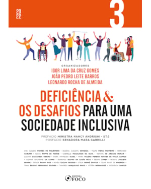 DEFICIÊNCIA & OS DESAFIOS PARA UMA SOCIEDADE INCLUSIVA - VOL 3 - 1ª ED - 2022