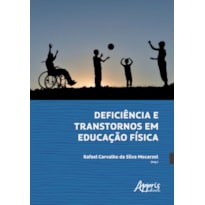 DEFICIÊNCIA E TRANSTORNOS EM EDUCAÇÃO FÍSICA