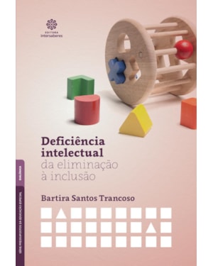 DEFICIÊNCIA INTELECTUAL:: DA ELIMINAÇÃO À INCLUSÃO