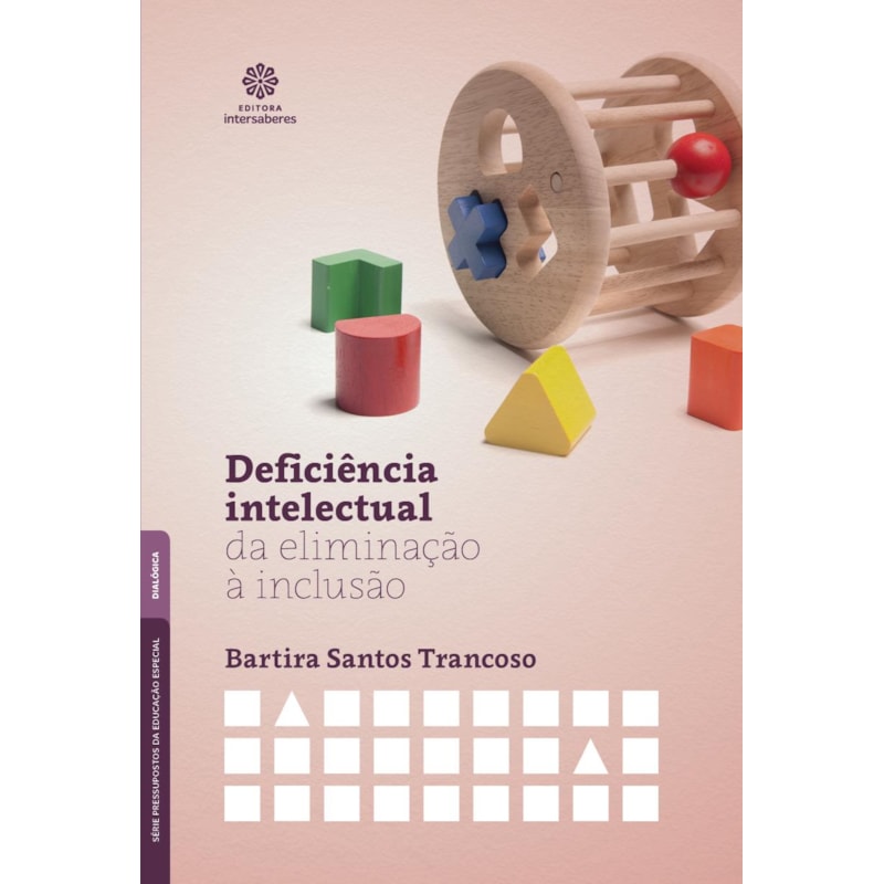 DEFICIÊNCIA INTELECTUAL:: DA ELIMINAÇÃO À INCLUSÃO