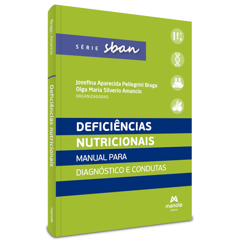 DEFICIÊNCIAS NUTRICIONAIS: MANUAL PARA DIAGNÓSTICO E CONDUTAS