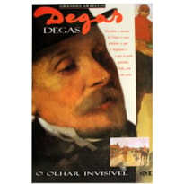 DEGAS - O OLHAR INVISIVEL - 1