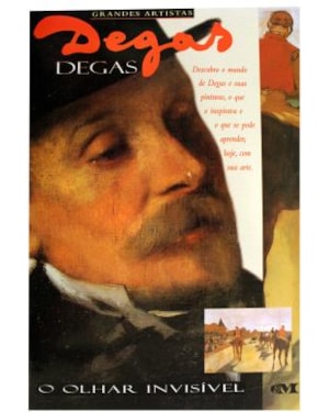 DEGAS - O OLHAR INVISIVEL - 1