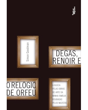 DEGAS, RENOIR E O RELÓGIO DE ORFEU