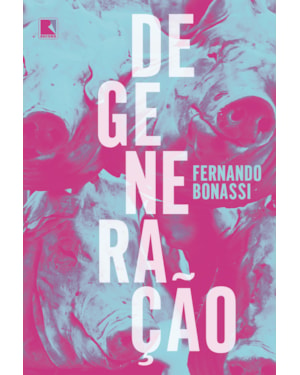 DEGENERAÇÃO