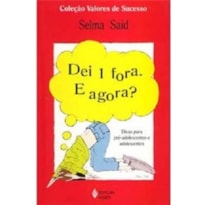 DEI 1 FORA. E AGORA? - DICAS PARA PRÉ-ADOLESCENTES E ADOLESCENTES