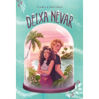 DEIXA NEVAR - EM BREVE UMA SÉRIE DA NETFLIX COM ISABELLE DRUMMOND