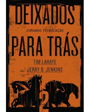 DEIXADOS PARA TRÁS 2: COMANDO TRIBULAÇÃO