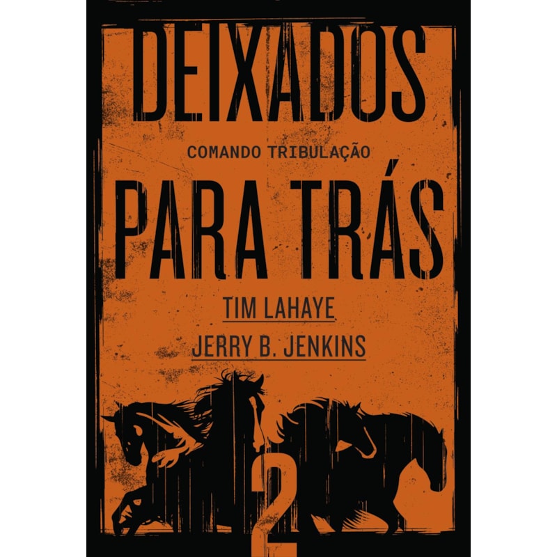 DEIXADOS PARA TRÁS 2: COMANDO TRIBULAÇÃO