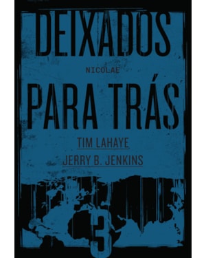 DEIXADOS PARA TRÁS 3: NICOLAE