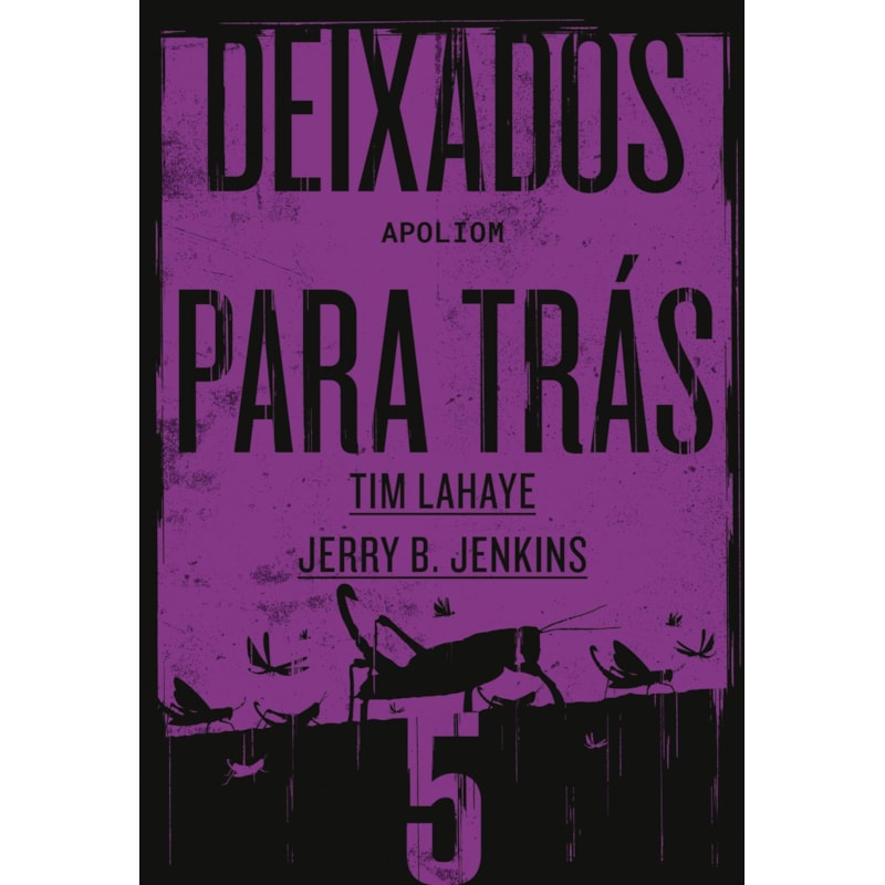 DEIXADOS PARA TRÁS 5: APOLIOM