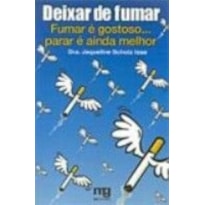 DEIXAR DE FUMAR - FUMAR E GOSTOSO PARAR E AINDA...