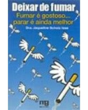 DEIXAR DE FUMAR - FUMAR E GOSTOSO PARAR E AINDA...