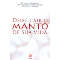 DEIXE CAIR O MANTO DE SUA VIDA