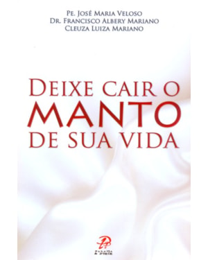 Deixe cair o manto de sua vida